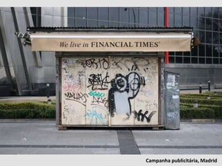 Campanha publicitária, Madrid
 