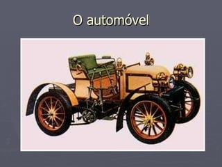 O automóvel 