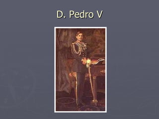 D. Pedro V 