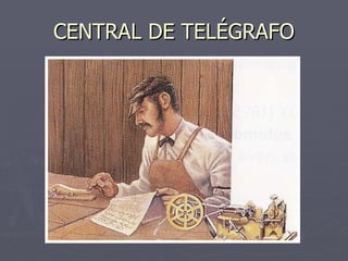 CENTRAL DE TELÉGRAFO 