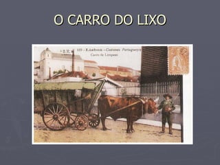 O CARRO DO LIXO 
