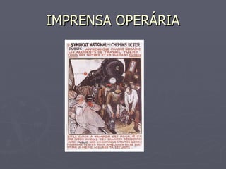 IMPRENSA OPERÁRIA 