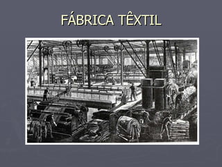 FÁBRICA TÊXTIL 
