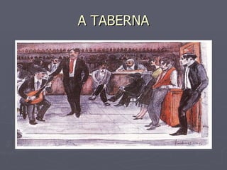 A TABERNA 
