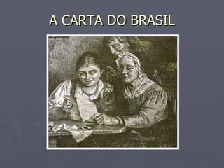 A CARTA DO BRASIL 