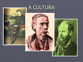A CULTURA 