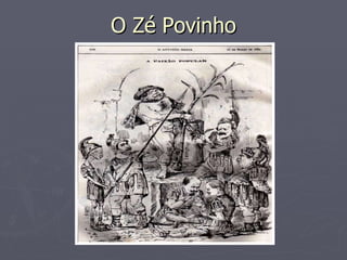 O Zé Povinho 