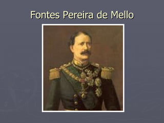 Fontes Pereira de Mello 