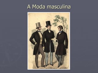 A Moda masculina 