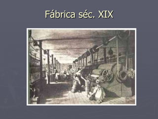 Fábrica séc. XIX 