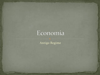 Antigo Regime
 