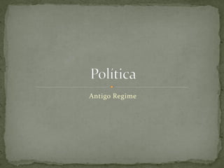 Antigo Regime
 