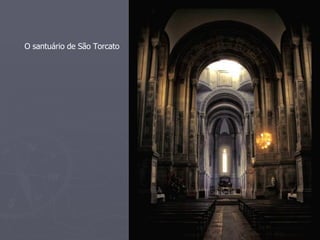 O santuário de São Torcato 