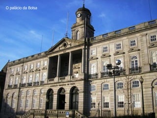 O palácio da Bolsa 