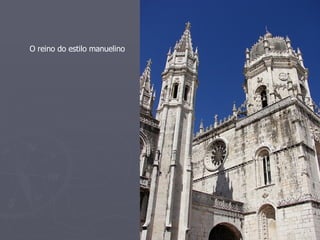 O reino do estilo manuelino 