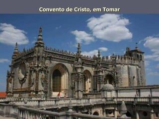 Convento de Cristo, em Tomar 
