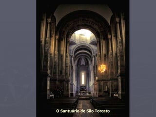O Santuário de São Torcato 