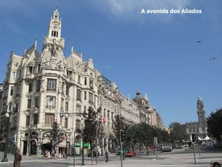 A avenida dos Aliados 