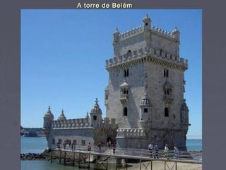 A torre de BelémA torre de Belém
 