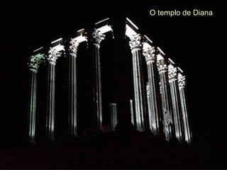O templo de Diana
 