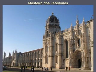 Mosteiro dos JerónimosMosteiro dos Jerónimos
 