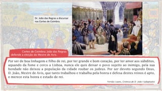 Dr. João das Regras a discursar
nas Cortes de Coimbra.
 