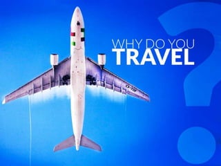 Why People Travel. 