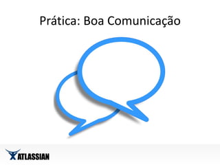 Prática: Boa Comunicação