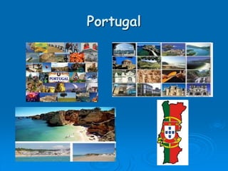 Portugal
 