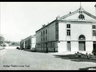 Antigo Teatro Luíza Todi
 