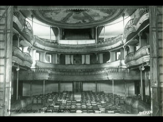 Interior do antigo Teatro Luiza Todi
 