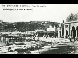 (onde hoje está a Junta Autonoma)
 