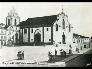 Praça de Bocage ainda sem estátua
 