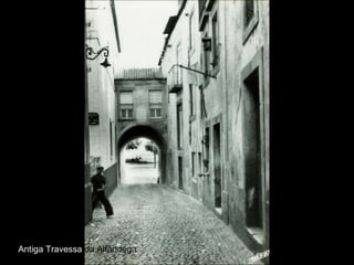 Antiga Travessa da Alfândega
 