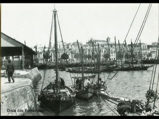 Doca das Fontainhas
 