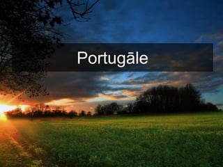 Portugāle 
 
