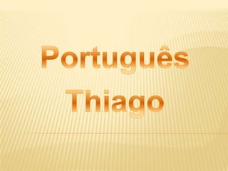 Português Thiago 