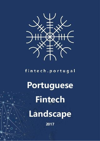 Portuguese
Fintech
Landscape
2017
 