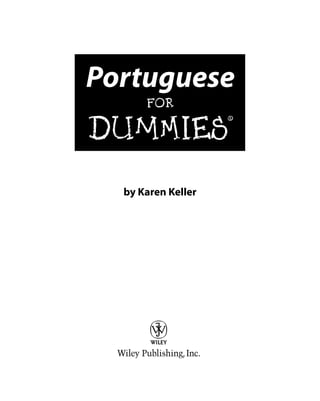 Portuguese
      FOR


DUMmIES
                    ‰




  by Karen Keller
 
