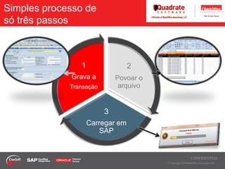 ERP2 - GeneralidadesEspecialmente desenhado para usuários finais, com ênfase em a facilidade de uso.