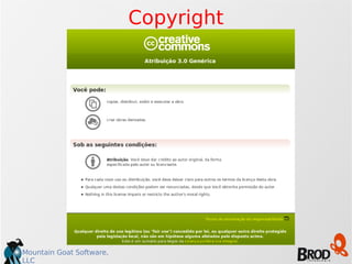 Mountain Goat Software,
LLC
Copyright
 