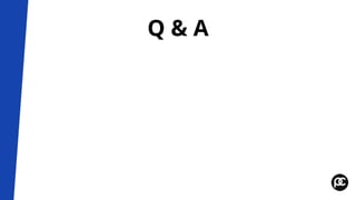 Q & A
 