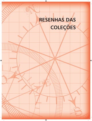 RESENHAS DAS
    COLEÇÕES
 