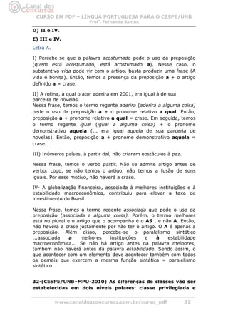 CURSO EM PDF – LÍNGUA PORTUGUESA PARA O CESPE/UNB
                        Profa. Fernanda Santos

D) II e IV.
E) III e IV....