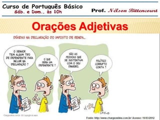 Orações Adjetivas 
 