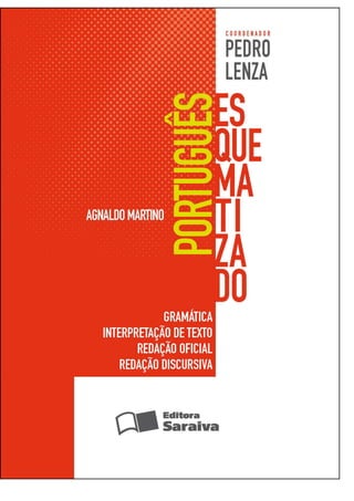 Português esquematizado   gramática interpretação de texto redação oficial redação discursiva 1