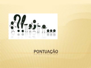 PONTUAÇÃO

 