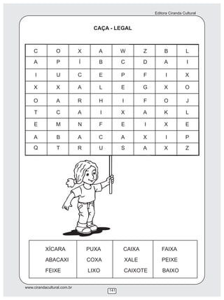 Editora Ciranda Cultural



                             CAÇA - LEGAL




www.cirandacultural.com.br
                                 141
 