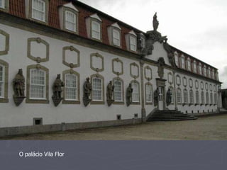 O palácio Vila Flor 