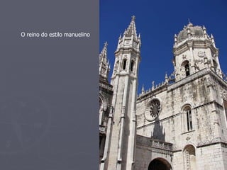 O reino do estilo manuelino 